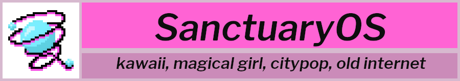 SanctuaryOS: kawaii, magical girl, city pop, full web1.0 aesthetic